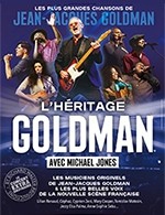Réservez les meilleures places pour L'heritage Goldman - Parc Expo - Le Cube - Le 29 mars 2024